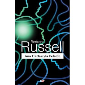 Ana Hatlarıyla Felsefe - Bertrand Russell