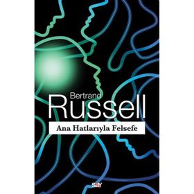 Ana Hatlarıyla Felsefe - Bertrand Russell