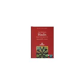 Ana Hatlarıyla Hadis / Prof. Dr. İsmail Lütfi Çakan / Ensar Neşriyat