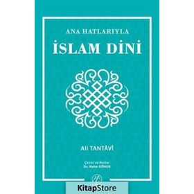 Ana Hatlarıyla İslam Dini - Ali Tantavi