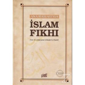 ANA HATLARIYLA İSLAM FIKHI - ABDULAZIM B. BEDEVI EL-HALEFI