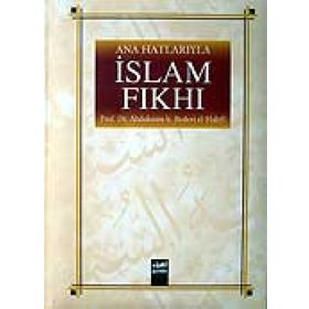 ANA HATLARIYLA İSLAM FIKHI - ABDULAZIM B. BEDEVI EL-HALEFI