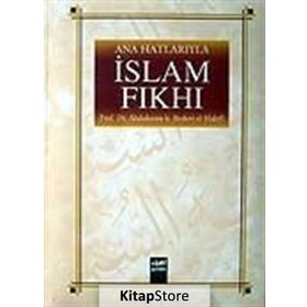 ANA HATLARIYLA İSLAM FIKHI - ABDULAZIM B. BEDEVI EL-HALEFI