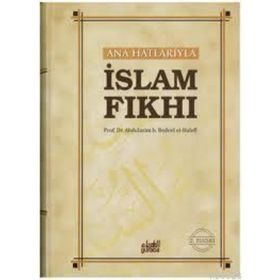 ANA HATLARIYLA İSLAM FIKHI - ABDULAZIM B. BEDEVI EL-HALEFI