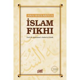 ANA HATLARIYLA İSLAM FIKHI - ABDULAZIM B. BEDEVI EL-HALEFI