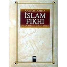 ANA HATLARIYLA İSLAM FIKHI - ABDULAZIM B. BEDEVI EL-HALEFI