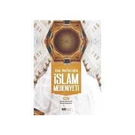 Ana Hatlarıyla İslam Medeniyeti Siyer Yayınları