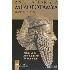 ANA HATLARIYLA MEZOPOTAMYA - HANS J. NISSEN