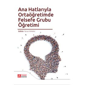 Ana Hatlarıyla Ortaöğretimde Felsefe Grubu Öğretimi - Pegem Akademi Yayıncılık