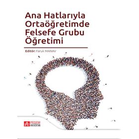 Ana Hatlarıyla Ortaöğretimde Felsefe Grubu Öğretimi - Pegem Akademi Yayıncılık