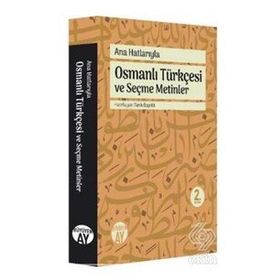 Ana Hatlarıyla Osmanlı Türkçesi ve Seçme Metinler Büyüyen-Ay Yayınları