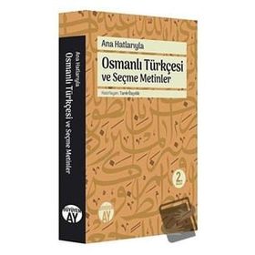 Ana Hatlarıyla Osmanlı Türkçesi ve Seçme Metinler Büyüyen-Ay Yayınları