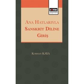 Ana Hatlarıyla Sanskrit Diline Giriş Korhan Kaya Eğitim Yayınevi