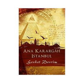 Ana Karargah İstanbul - Şevket Devrim
