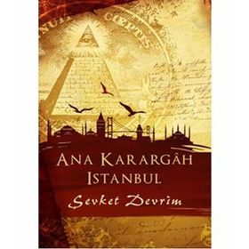 Ana Karargah İstanbul - Şevket Devrim