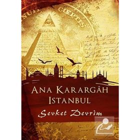 Ana Karargah İstanbul - Şevket Devrim