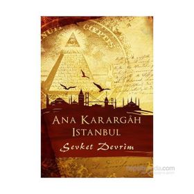 Ana Karargah İstanbul - Şevket Devrim