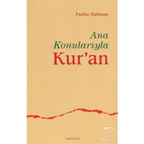 ANA KONULARIYLA KUR`AN - FAZLUR RAHMAN