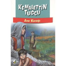 ANA KUCAĞI - KEMALETTIN TUĞCU