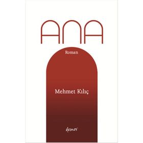 Ana - Mehmet Kılıç