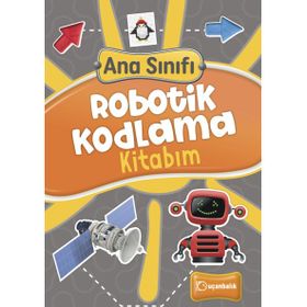 Ana Sınıfı Robotik Kodlama Kitabım - Uçanbalık Yayınları