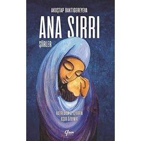 Ana Sırrı - Akuştap Baktıgereyeva