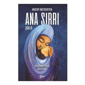 Ana Sırrı - Akuştap Baktıgereyeva