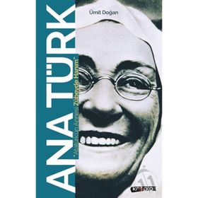 Ana Türk Atatürk'ün Annesi Zübeyde Hanım - Ümit Doğan