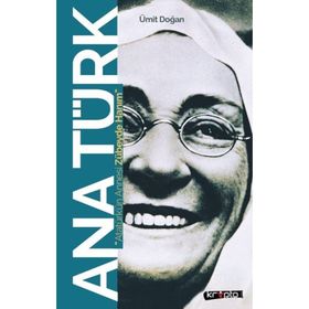Ana Türk Atatürk'ün Annesi Zübeyde Hanım - Ümit Doğan