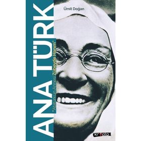 Ana Türk Atatürk'ün Annesi Zübeyde Hanım - Ümit Doğan