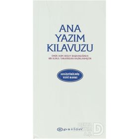 ANA YAZIM KILAVUZU - ÖMER ASIM AKSOY