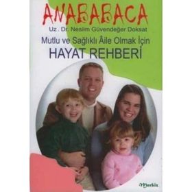 ANABABACA MUTLU VE SAĞLIKLI AILE OLMAK İÇİN HAYAT REHBERI - NESLIM G. DOKSAT