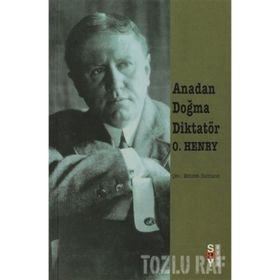 ANADAN DOĞMA DİKTATÖR - O. HENRY