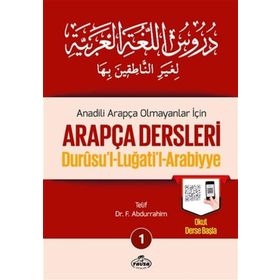 ANADILI ARAPÇA OLMAYANLAR İÇİN ARAPÇA DERSLERI 1 "DURUSU´L-LUĞATİ´L-ARABIYYE" - F. ABDURRAHIM (ISBN:1002364103129)
