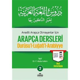 ANADILI ARAPÇA OLMAYANLAR İÇİN ARAPÇA DERSLERI 2 "DURUSU´L-LUĞATİ´L-ARABIYYE" - F. ABDURRAHIM (ISBN:1002364103139)