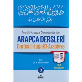 ANADILI ARAPÇA OLMAYANLAR İÇİN ARAPÇA DERSLERI 3 "DURUSU´L-LUĞATİ´L-ARABIYYE" - F. ABDURRAHIM (ISBN:1002364103149)