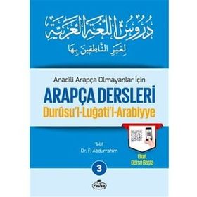ANADILI ARAPÇA OLMAYANLAR İÇİN ARAPÇA DERSLERI 3 "DURUSU´L-LUĞATİ´L-ARABIYYE" - F. ABDURRAHIM (ISBN:1002364103149)
