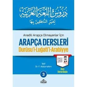 ANADILI ARAPÇA OLMAYANLAR İÇİN ARAPÇA DERSLERI 3 "DURUSU´L-LUĞATİ´L-ARABIYYE" - F. ABDURRAHIM (ISBN:1002364103149)