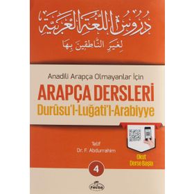 ANADILI ARAPÇA OLMAYANLAR İÇİN ARAPÇA DERSLERI 4 "DURUSU´L-LUĞATİ´L-ARABIYYE" - F. ABDURRAHIM (ISBN:1002364103159)
