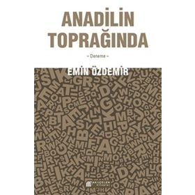 Anadilin Toprağında - Emin Özdemir