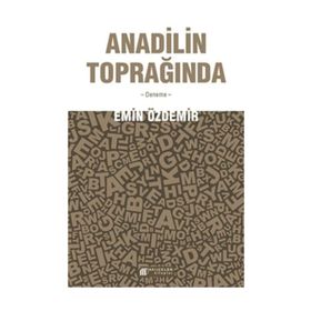 Anadilin Toprağında - Emin Özdemir