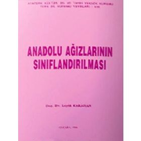 Anadolu Ağızlarının Sınıflandırılması - Leyla Karahan