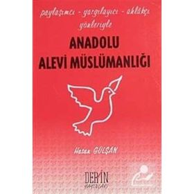 ANADOLU ALEVI MÜSLÜMANLIĞI - HASAN GÜLŞAN