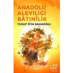 Anadolu Aleviliği - Batınilik ve İslam Fanatizmi - Yusuf Ziya Ba...