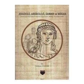Anadolu Arkeoloji Zaman ve Mekan Gökhan Coşkun