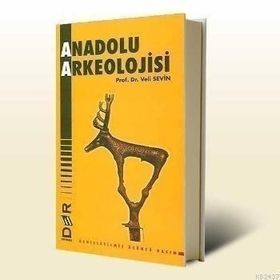 ANADOLU ARKEOLOJISI - VELI SEVIN