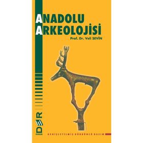 ANADOLU ARKEOLOJISI - VELI SEVIN