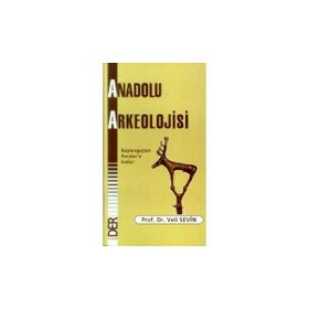 ANADOLU ARKEOLOJISI - VELI SEVIN