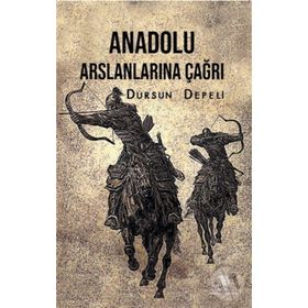 Anadolu Aslanlarına Çağrı - Dursun Dereli