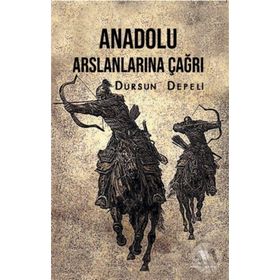 Anadolu Aslanlarına Çağrı - Dursun Dereli